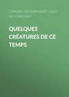 Quelques créatures de ce temps