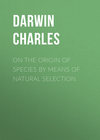 On the Origin of Species By Means of Natural Selection