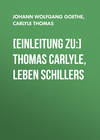 [Einleitung zu:] Thomas Carlyle, Leben Schillers