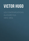 Les contemplations. Aujourd'hui, 1843-1856