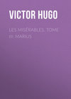 Les misérables. Tome III: Marius