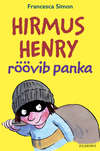 Hirmus Henry röövib panka. Sari "Hirmus Henri"