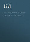 The Aquarian Gospel of Jesus the Christ