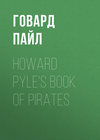 Howard Pyle's Book of Pirates