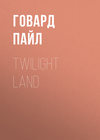 Twilight Land