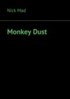 Monkey Dust