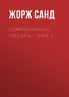 Correspondance, 1812-1876. Tome 3