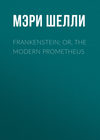 Frankenstein; Or, The Modern Prometheus