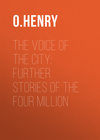 The Voice of the City: Further Stories of the Four Million