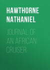 Journal of an African Cruiser