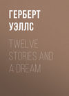 Twelve Stories and a Dream