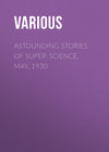 Astounding Stories of Super-Science, May, 1930