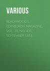 Blackwood's Edinburgh Magazine, Vol. 70, No. 431, September 1851