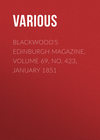 Blackwood's Edinburgh Magazine, Volume 69, No. 423, January 1851