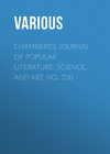 Chambers's Journal of Popular Literature, Science, and Art, No. 700