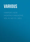 Harper's New Monthly Magazine, Vol III, No 13, 1851