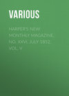 Harper's New Monthly Magazine, No. XXVI, July 1852, Vol. V