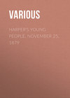 Harper's Young People, November 25, 1879