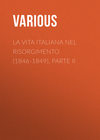 La vita Italiana nel Risorgimento (1846-1849), parte II