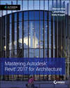 Mastering Autodesk Revit 2017 for Architecture