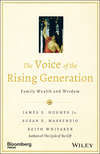 The Voice of the Rising Generation. Family Wealth and Wisdom