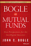 Bogle On Mutual Funds. New Perspectives For The Intelligent Investor