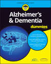 Alzheimer's and Dementia For Dummies