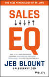 Sales EQ. How Ultra High Performers Leverage Sales-Specific Emotional Intelligence to Close the Complex Deal