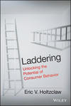 Laddering. Unlocking the Potential of Consumer Behavior