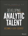 Developing Analytic Talent. Becoming a Data Scientist