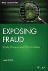 Exposing Fraud. Skills, Process and Practicalities