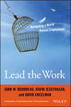 Lead the Work. Navigating a World Beyond Employment