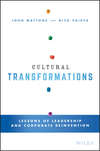 Cultural Transformations. Lessons of Leadership and Corporate Reinvention