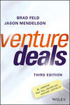 Venture Deals. Be Smarter Than Your Lawyer and Venture Capitalist