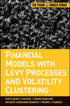 Financial Models with Levy Processes and Volatility Clustering