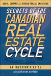 Secrets of the Canadian Real Estate Cycle. An Investor's Guide