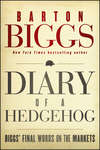 Diary of a Hedgehog. Biggs' Final Words on the Markets