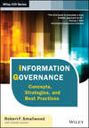 Information Governance. Concepts, Strategies, and Best Practices