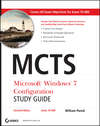 MCTS Microsoft Windows 7 Configuration Study Guide. Exam 70-680