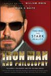 Iron Man and Philosophy. Facing the Stark Reality