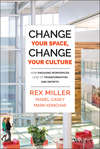 Change Your Space, Change Your Culture. How Engaging Workspaces Lead to Transformation and Growth