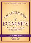 The Little Book of Economics. How the Economy Works in the Real World