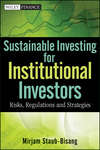 Sustainable Investing for Institutional Investors. Risks, Regulations and Strategies