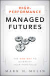 High-Performance Managed Futures. The New Way to Diversify Your Portfolio