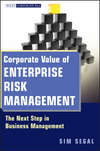 Corporate Value of Enterprise Risk Management. The Next Step in Business Management