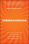 Likeonomics. The Unexpected Truth Behind Earning Trust, Influencing Behavior, and Inspiring Action