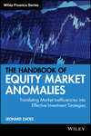 The Handbook of Equity Market Anomalies. Translating Market Inefficiencies into Effective Investment Strategies