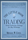 The Little Book of Trading. Trend Following Strategy for Big Winnings