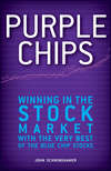 Purple Chips. Winning in the Stock Market with the Very Best of the Blue Chip Stocks