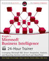 Knight's Microsoft Business Intelligence 24-Hour Trainer